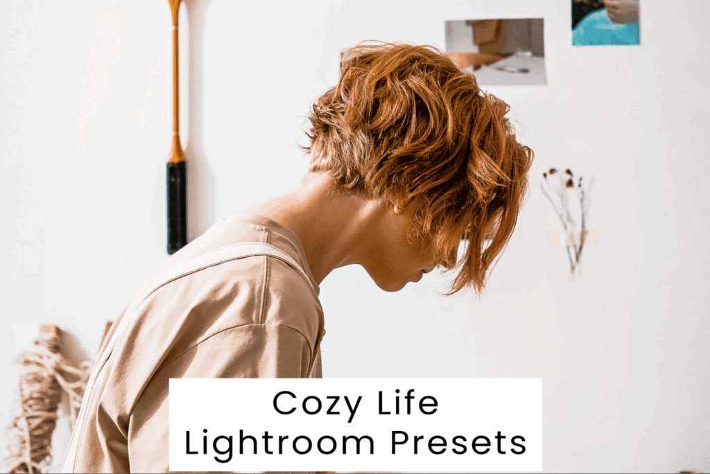 Cozy Life Lightroom Presets
